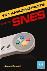 Book cover of 101 Amazing Facts about the SNES by Jimmy Russell