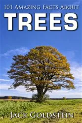 Book cover of 101 Amazing Facts about Trees by Jack Goldstein
