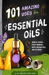 Book cover of 101 Amazing Uses for Essential Oils by Susan Branson