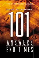 Book cover of 101 Answers to the Most Asked Questions about the End Times by Mark Hitchcock