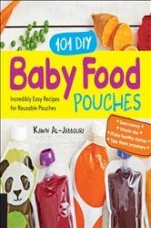 Book cover of 101 DIY Baby Food Pouches by Kawn Al-Jabbouri
