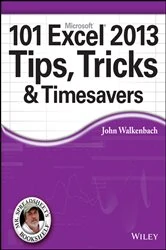 Book cover of 101 Excel 2013 Tips, Tricks and Timesavers by John Walkenbach