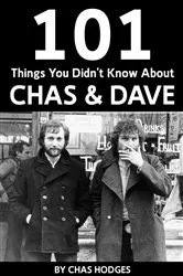 Book cover of 101 Facts you didn't know about Chas and Dave by Chas Hodges