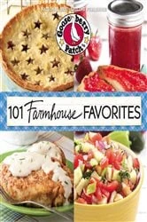 Book cover of 101 Farmhouse Favorites by Gooseberry Patch