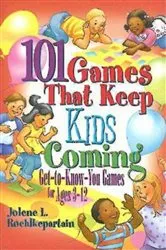 Book cover of 101 Games That Keep Kids Coming by Jolene L. Roehlkepartain
