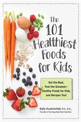 Book cover of 101 Healthiest Foods for Kids by Sally Kuzemchak