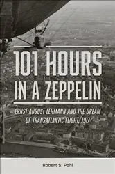 Book cover of 101 Hours in a Zeppelin by Robert S. Pohl
