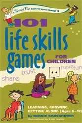 Book cover of 101 Life Skills Games for Children by Bernie Badegruber