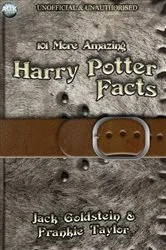 Book cover of 101 More Amazing Harry Potter Facts by Jack Goldstein