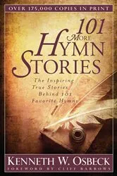 Book cover of 101 More Hymn Stories by Kenneth W. Osbeck