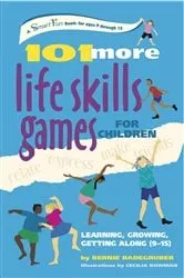 Book cover of 101 More Life Skills Games for Children by Bernie Badegruber