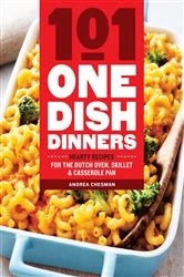 Book cover of 101 One-Dish Dinners by Andrea Chesman