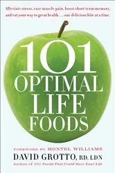 Book cover of 101 Optimal Life Foods by David Grotto