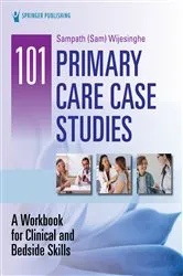 Book cover of 101 Primary Care Case Studies by Sampath Wijesinghe
