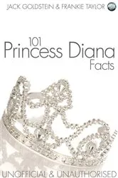 Book cover of 101 Princess Diana Facts by Jack Goldstein