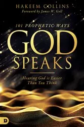 Book cover of 101 Prophetic Ways God Speaks by Hakeem Collins