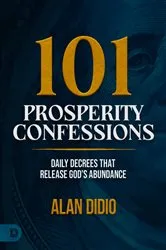 Book cover of 101 Prosperity Confessions by Alan DiDio