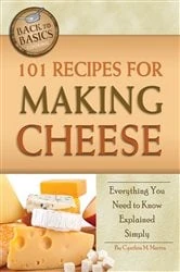 Book cover of 101 Recipes for Making Cheese by Cynthia Martin