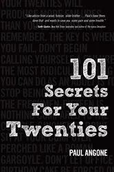 Book cover of 101 Secrets For Your Twenties by Paul Angone