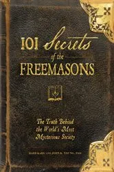 Book cover of 101 Secrets of the Freemasons by Barb Karg