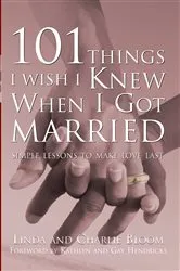 Book cover of 101 Things I Wish I Knew When I Got Married by Charlie Bloom