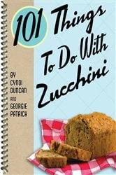 Book cover of 101 Things To Do With Zucchini by Cyndi Duncan