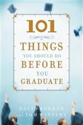 Book cover of 101 Things You Should Do Before You Graduate by Unknown