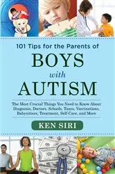 Book cover of 101 Tips for the Parents of Boys with Autism by Ken Siri