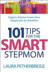 Book cover of 101 Tips for the Smart Stepmom by Laura Petherbridge