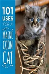 Book cover of 101 Uses for a Maine Coon Cat by Unknown