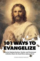 Book cover of 101 Ways to Evangelize by Susan Windley-Daoust