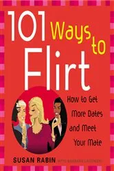 Book cover of 101 Ways to Flirt by Susan Rabin
