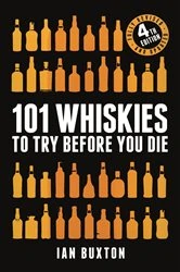 Book cover of 101 Whiskies to Try Before You Die (Revised and Updated) by Ian Buxton