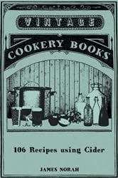 Book cover of 106 Recipes using Cider by James Norah