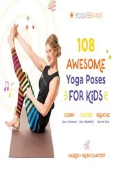 Book cover of 108 Awesome Yoga Poses for Kids by Unknown
