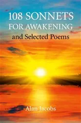 Book cover of 108 Sonnets for Awakening by Alan Jacobs