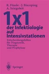Book cover of 1×1 der Infektiologie auf Intensivstationen by Roswitha Füssle