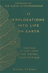 Book cover of 11 Explorations into Life on Earth by Helen Scales