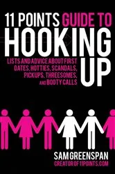 Book cover of 11 Points Guide to Hooking Up by Sam Greenspan