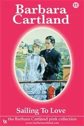 Book cover of 11. Sailing To Love by Barbara Cartland