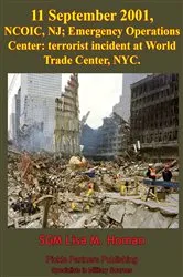 Book cover of 11 September 2001, NCOIC, NJ; Emergency Operations Center: Terrorist Incident At World Trade Center, NYC by Unknown