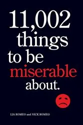 Book cover of 11,002 Things to Be Miserable About by Unknown