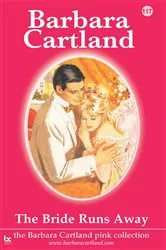 Book cover of 117. The Bride Runs Away by Barbara Cartland