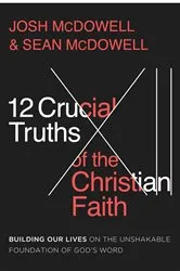 Book cover of 12 Crucial Truths of the Christian Faith by Unknown