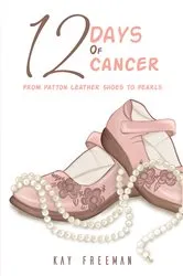 Book cover of 12 Days of Cancer by Unknown