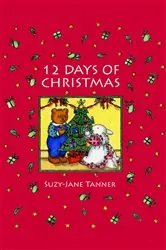 Book cover of 12 Days of Christmas by Suzy-Jane Tanner