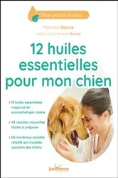 Book cover of 12 huiles essentielles pour mon chien by Maxime Beune