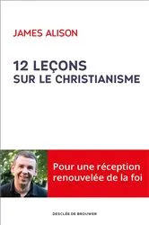 Book cover of 12 leçons sur le christianisme by James Alison