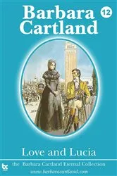 Book cover of 12. Love and Lucia by Barbara Cartland