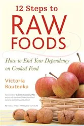 Book cover of 12 Steps to Raw Foods by Victoria Boutenko